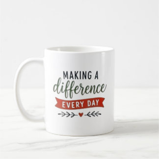 Making A Difference Every Day Inspirational Coffee Mug