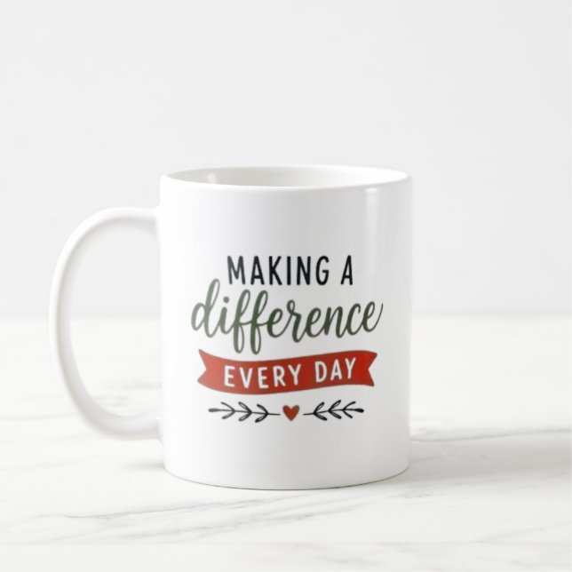 Making A Difference Every Day Inspirational Coffee Mug (Left)