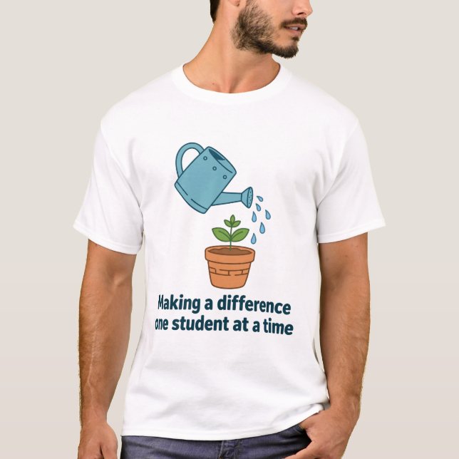 Making a Difference One Student at a Time T-Shirt (Front)