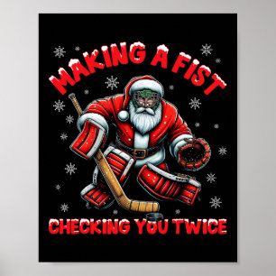Making A Fist Checking You Twice Ice Hockey Xmas S Poster