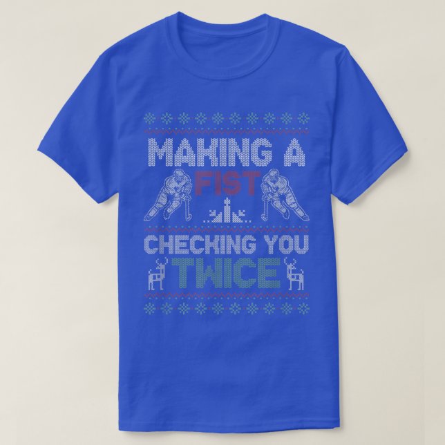 Making A Fist Checking You Twice Ugly Christmas Pa T-Shirt (Design Front)