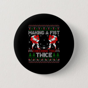 Making A Fist Checking You Twice Ugly Ice Hockey C 2 Inch Round Button