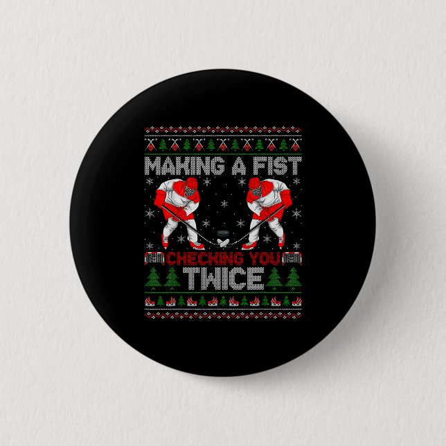 Making A Fist Checking You Twice Ugly Ice Hockey C 2 Inch Round Button (Front)