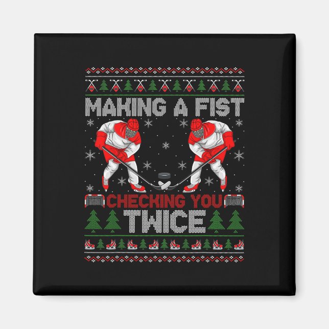 Making A Fist Checking You Twice Ugly Ice Hockey C Magnet (Front)