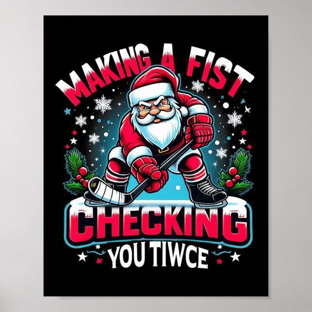 Making A Fist Checking Your Twice Xmas Santa Hocke Poster (Front)