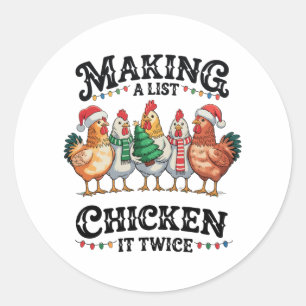 Making A List Chicken It Twice Christmas Xmas Classic Round Sticker
