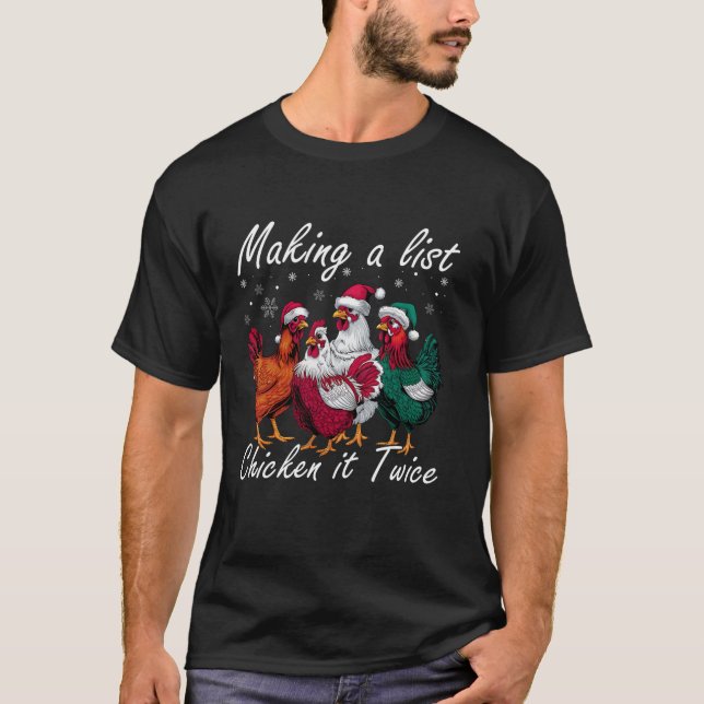 Making a List Chicken it Twice Funny Chicken Santa T-Shirt (Front)