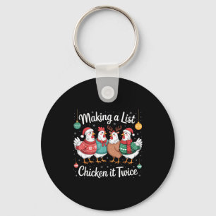 Making A List Chicken It Twice Funny Christmas Pun Keychain