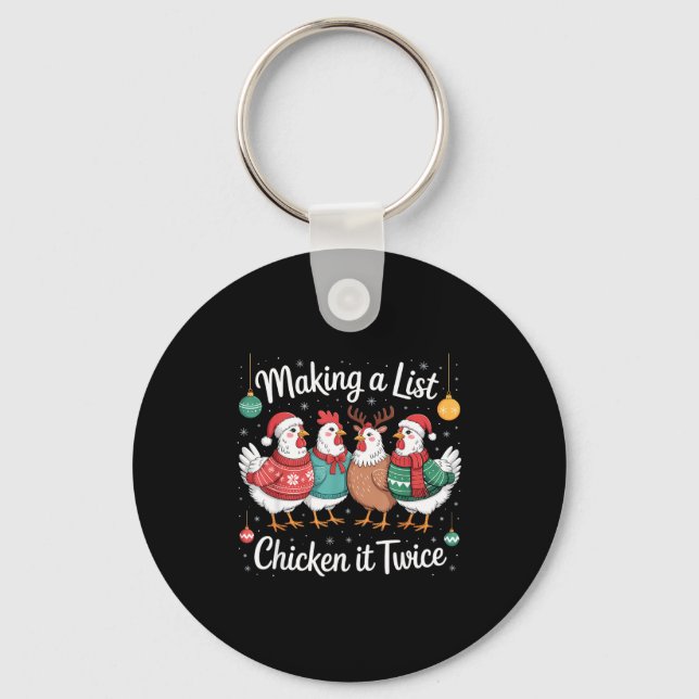 Making A List Chicken It Twice Funny Christmas Pun Keychain (Front)