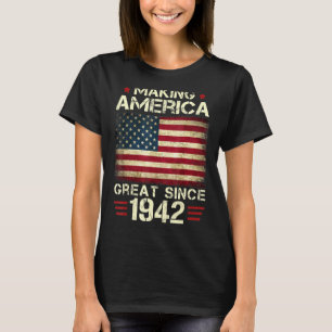 Making America Great Since 1942 Vintage  80th Birt T-Shirt