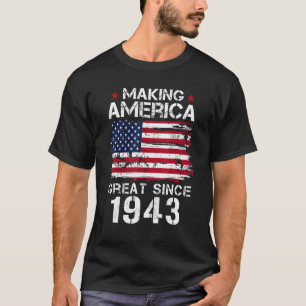 Making America Great Since 1943 Vintage  80th Birt T-Shirt