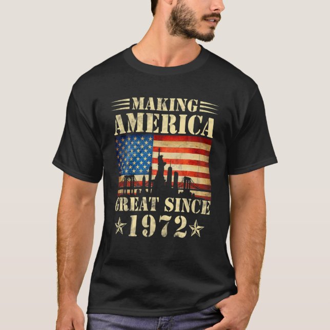 Making America Great Since 1972 Birthday Party Ame T-Shirt (Front)