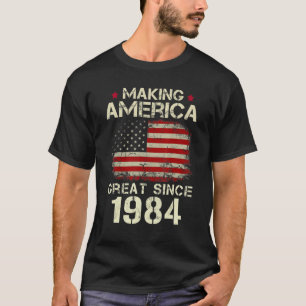 Making America Great Since 1984 Vintage  38th Birt T-Shirt