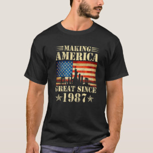 Making America Great Since 1987 Birthday Party Ame T-Shirt