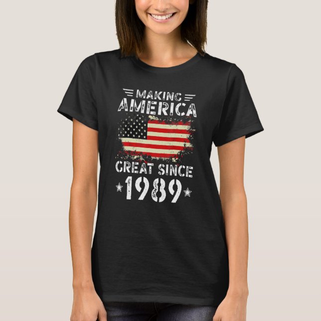 Making America Great Since 1989 USA Flag Retro Bir T-Shirt (Front)