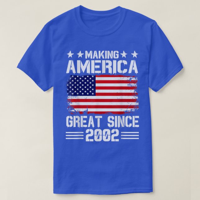 Making America Great Since 2002 Birthday Party Ame T-Shirt (Design Front)