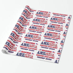 Making America Greater than Ever Trump 2020 Wrapping Paper