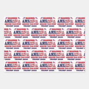 Making America Greater than Ever Trump 2020 Wrapping Paper Sheet