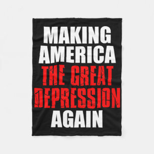 Making America The Great Depression Again Tariff E Fleece Blanket
