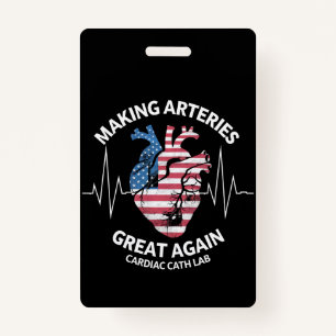 Making Arteries Great Again Cardiac Cath Lab  Badge