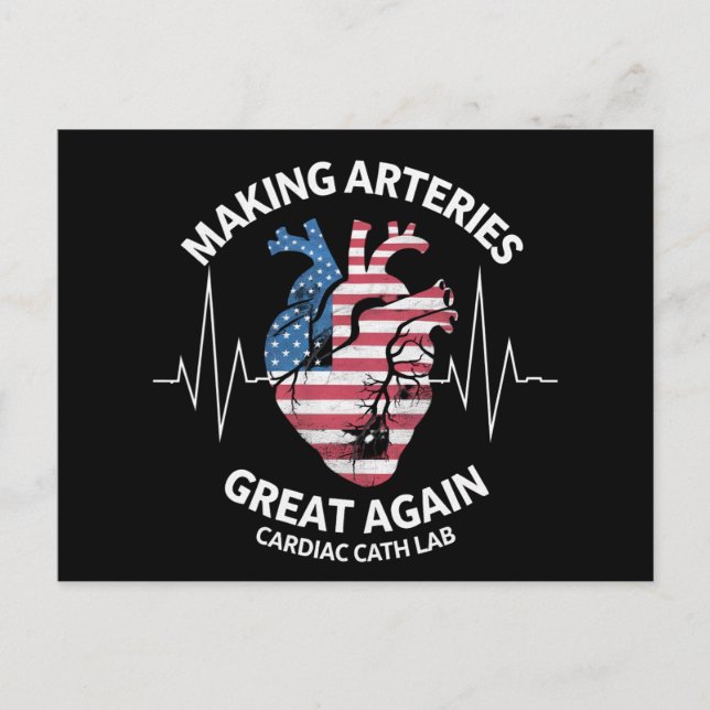 Making Arteries Great Again Cardiac Cath Lab  Postcard (Front)