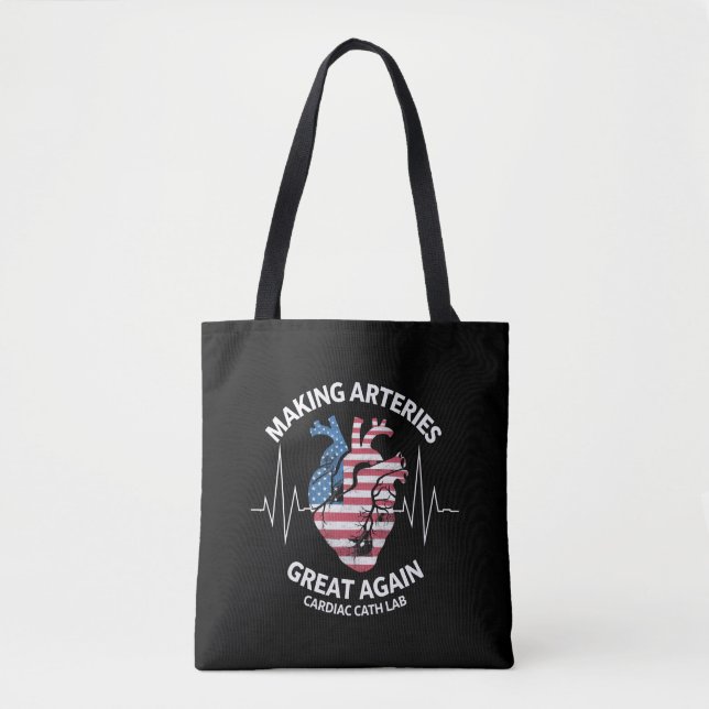 Making Arteries Great Again Cardiac Cath Lab  Tote Bag (Front)