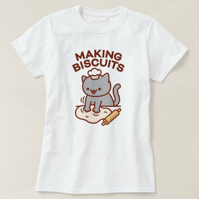 MAKING BISCUITS Funny Cat T-Shirt (Design Front)