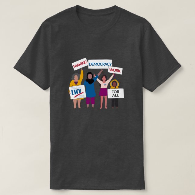 Making Democracy Work Unisex Tee (charcoal) (Design Front)