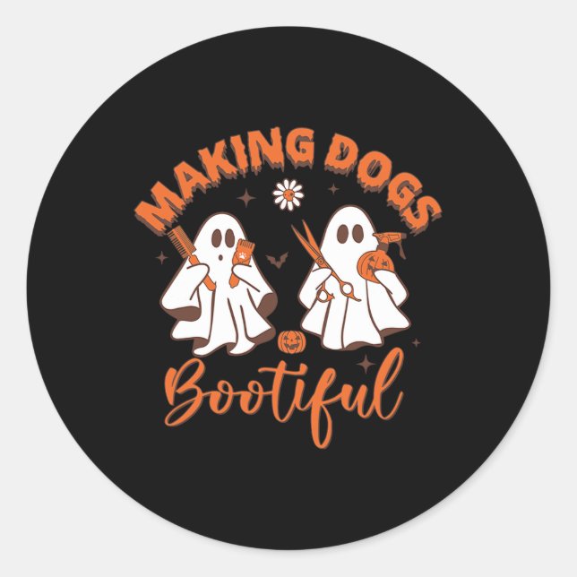 Making Dogs Bootiful  Classic Round Sticker (Front)