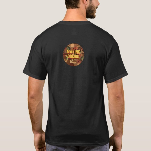 Making Gumbo! T-Shirt (Back)