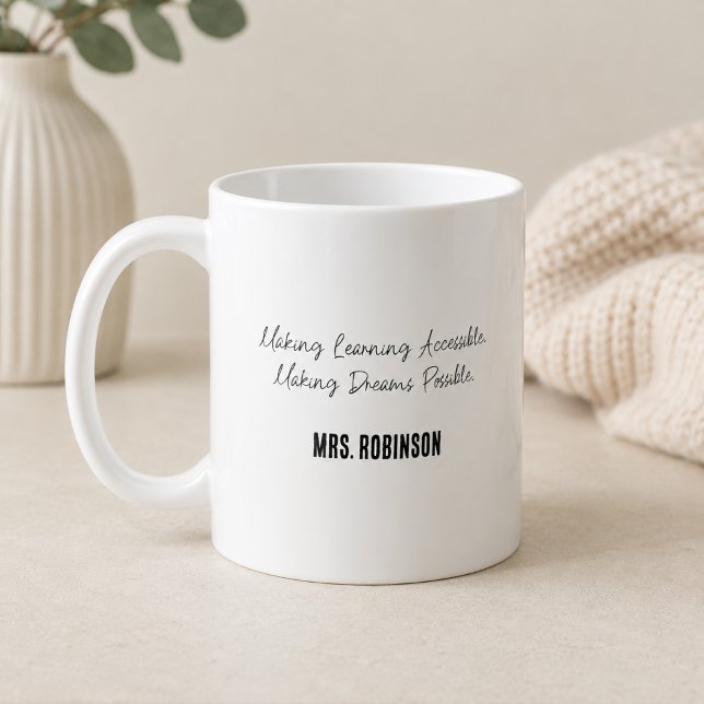 Making Learning Accessible Making Dreams Possible Coffee Mug (Creator Uploaded)