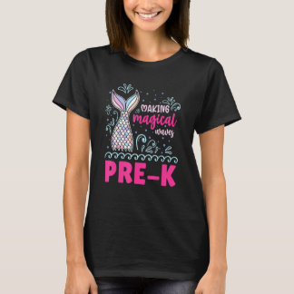 Making Magical Waves Pre K Mermaid T-Shirt