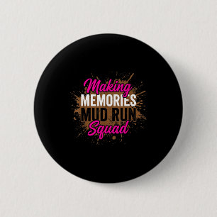 Making memories mud run squad mud girl running  2 inch round button
