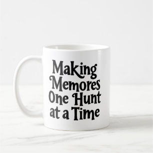 Making Memories One Hunt at a Time Coffee Mug