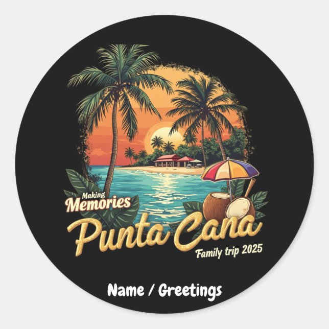  Making Memories Punta Cana Family Trip 2025  Classic Round Sticker (Front)