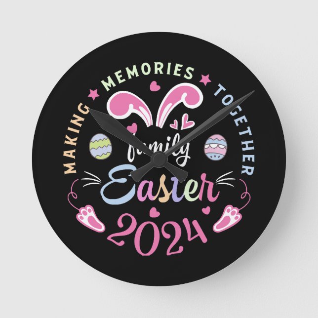Making memories together Easter family 2024 Round Clock (Front)