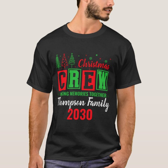Making Memories Together Ized Christmas Crew  T-Shirt (Front)