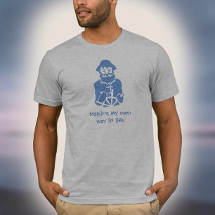 Making my own way in life T-Shirt