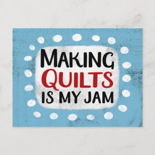 Making Quilts Is My Jam Postcard