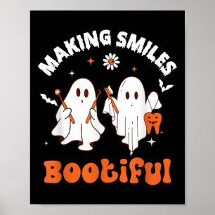 Making Smiles Bootiful Funny Ghost Dentist Hallowe Poster