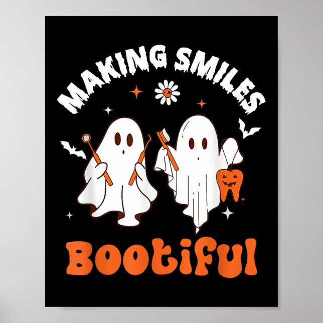 Making Smiles Bootiful Funny Ghost Dentist Hallowe Poster (Front)