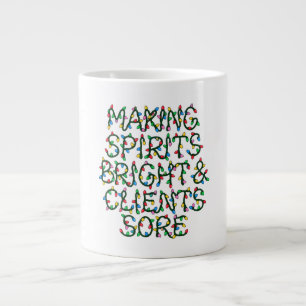 Making Spirits Bright & Clients Sore Christmas Large Coffee Mug