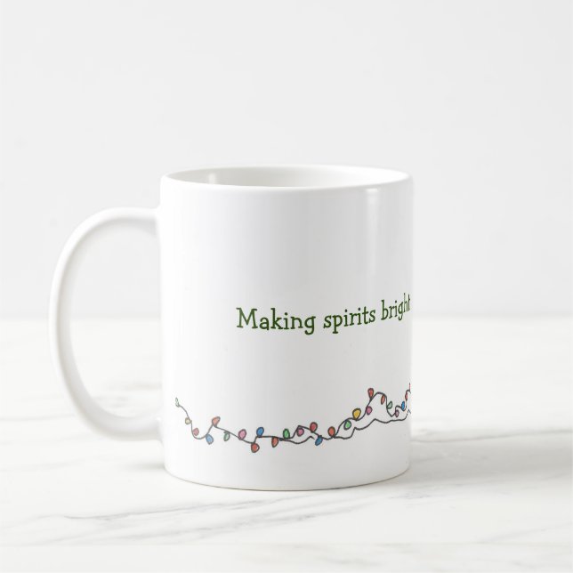Making Spirits Bright Holiday Coffee Mug (Left)