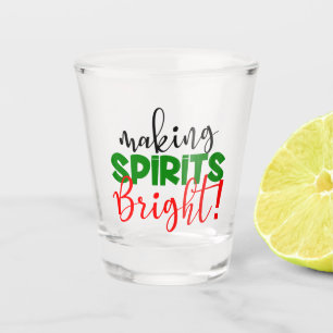 making spirits bright Holiday party Christmas Shot Glass