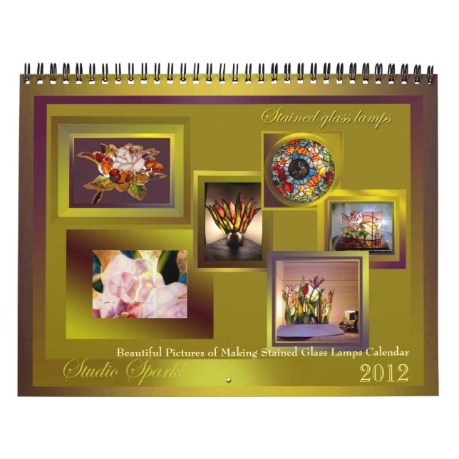 Making Stained Glass Lamps Calendar excellent 2012 (Cover)