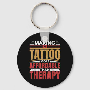 Making Tattoo Is Therapy Funny Tattoo Artist Tatto Keychain