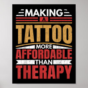 Making Tattoo Is Therapy Funny Tattoo Artist Tatto Poster