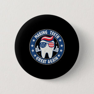 Making Teeth Great Again 4th Of July Oral Health D 2 Inch Round Button