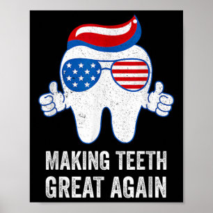 Making Teeth Great Again America Flag Dental  Poster