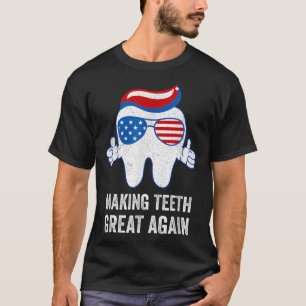 Making Teeth Great Again America Flag Dental T-Shirt